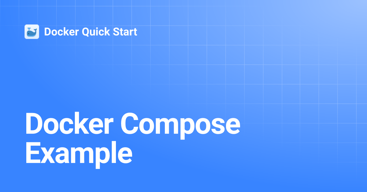 Docker Compose Example | Docker Quick Start